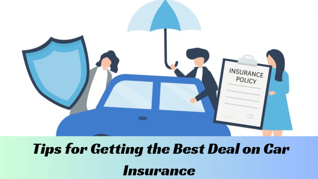Tips for Getting the Best Deal on Car Insurance